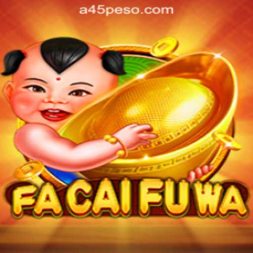 Exploring the Excitement of FaCaiFuWa at a45 Online Casino Philippines