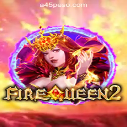 FireQueen2 and A45 Online Casino Philippines: A Thrilling Experience